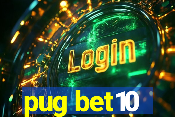 pug bet10